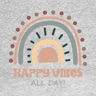 Happy Vibes All Day | Positive Attitude | Boho Rainbow T-Shirt